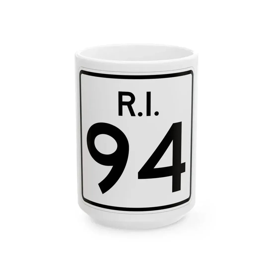 Rhode Island 94 (Rhode Island) (Road Sign) White Coffee Mug 15oz - Go Mug Yourself