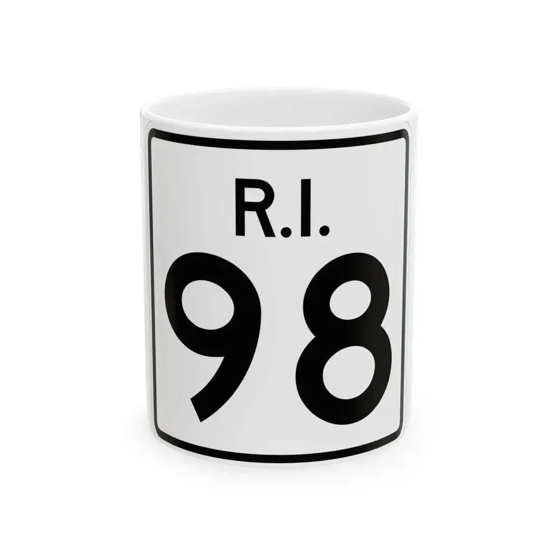 Rhode Island 98 (Rhode Island) (Road Sign) White Coffee Mug 11oz - Go Mug Yourself