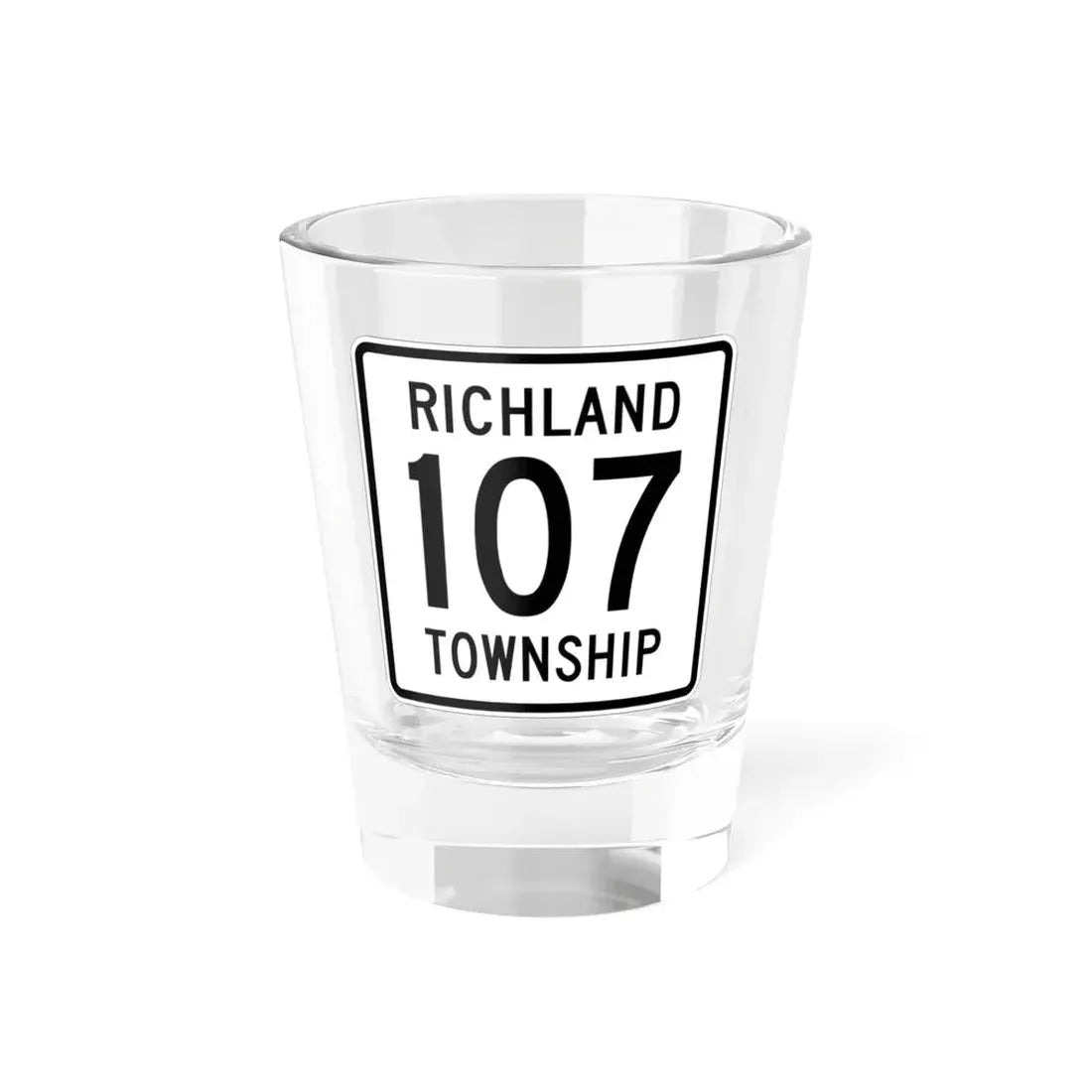 Richland Township Route 107 Logan County Ohio (Ohio) (Road Sign) Shot Glass 1.5oz 1.5oz - Go Mug Yourself