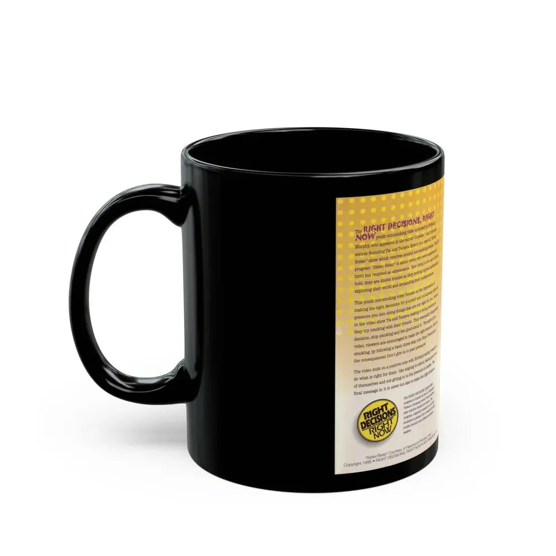RIGHT DECISIONS RIGHT NOW (VHS COVER) - Black Coffee Mug - Go Mug Yourself