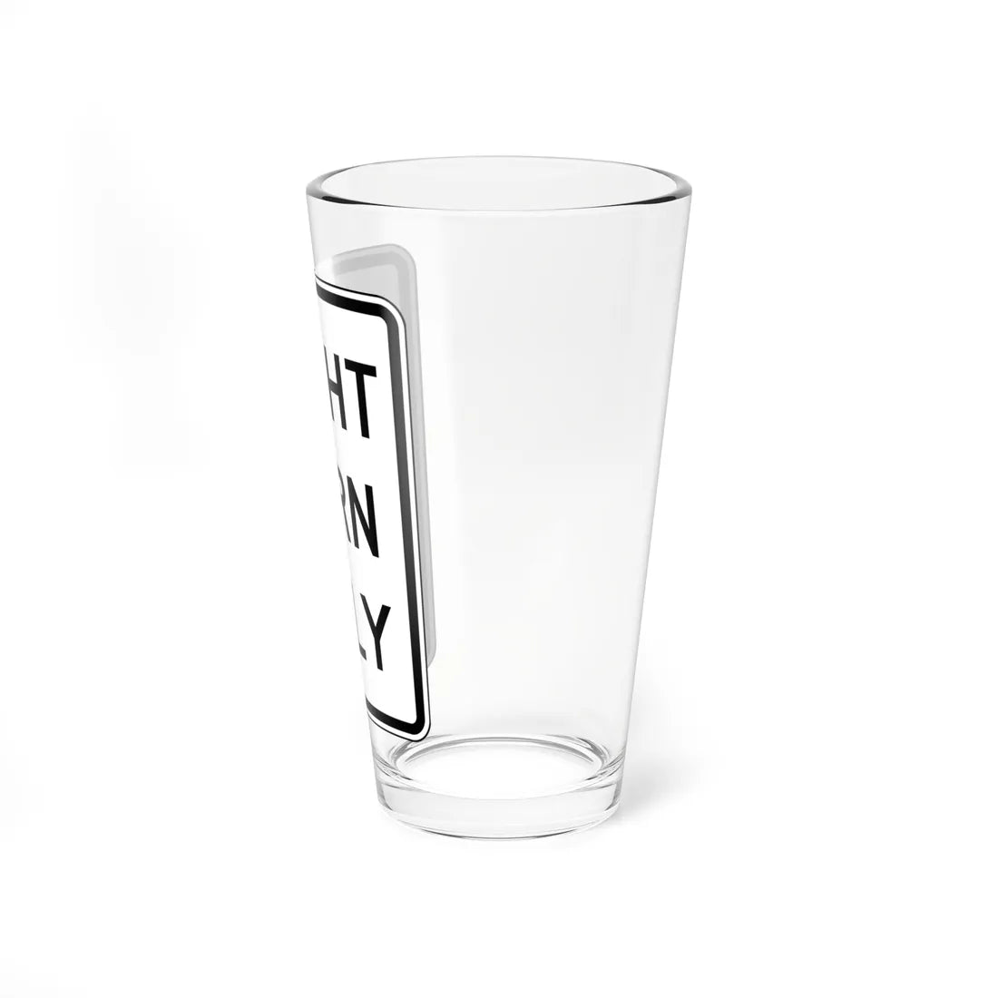 RIGHT TURN ONLY Delaware R3-5R-DE (Delaware) (Road Sign) Pint Glss 16oz - Go Mug Yourself