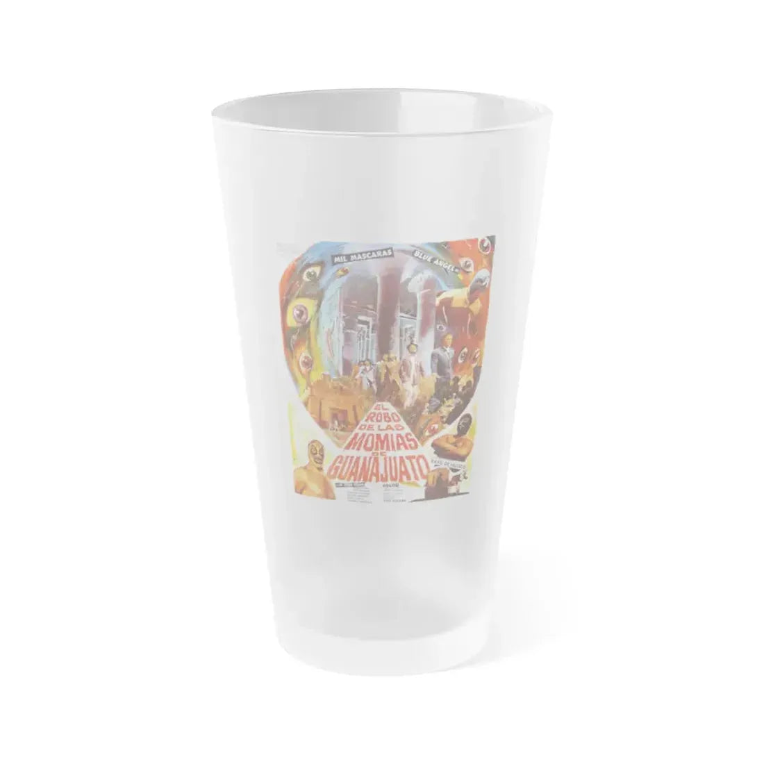 ROBBERY OF THE MUMMIES OF GUANAJUATO 1972 Movie Poster - Frosted Pint Glass 16oz 16oz Frosted - Go Mug Yourself
