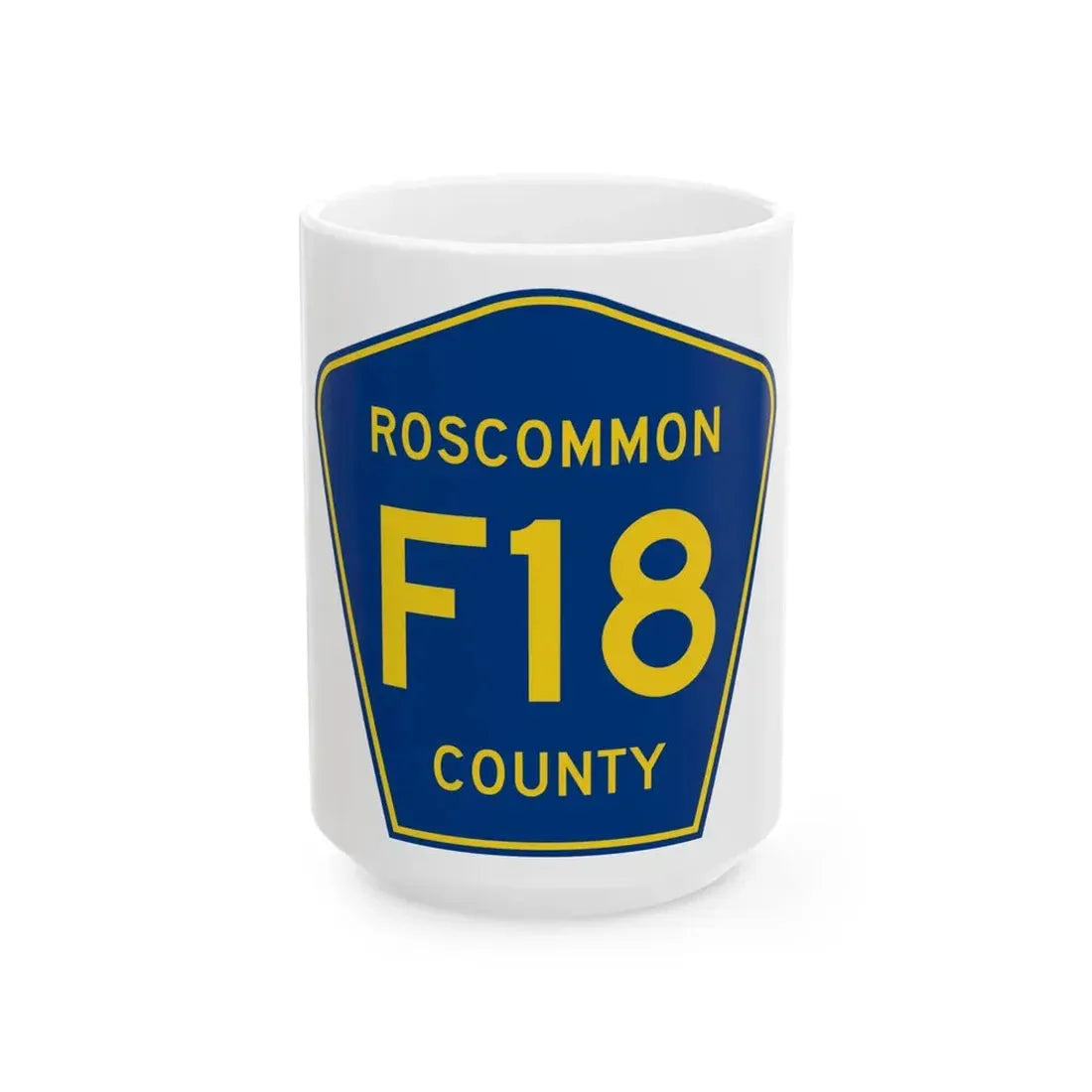 Roscommon County F-18 (Michigan) (Road Sign) White Coffee Mug 15oz - Go Mug Yourself