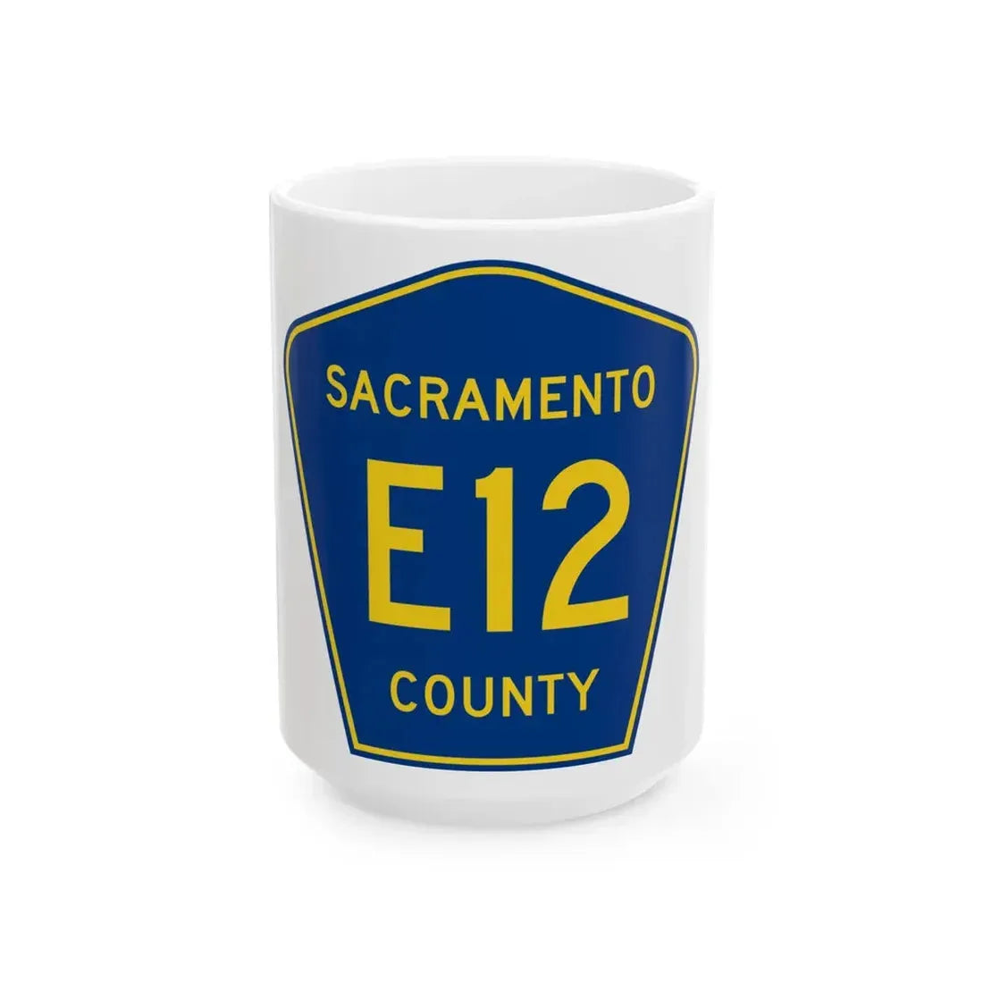 Sacramento County E12 (California) (Road Sign) White Coffee Mug 15oz - Go Mug Yourself