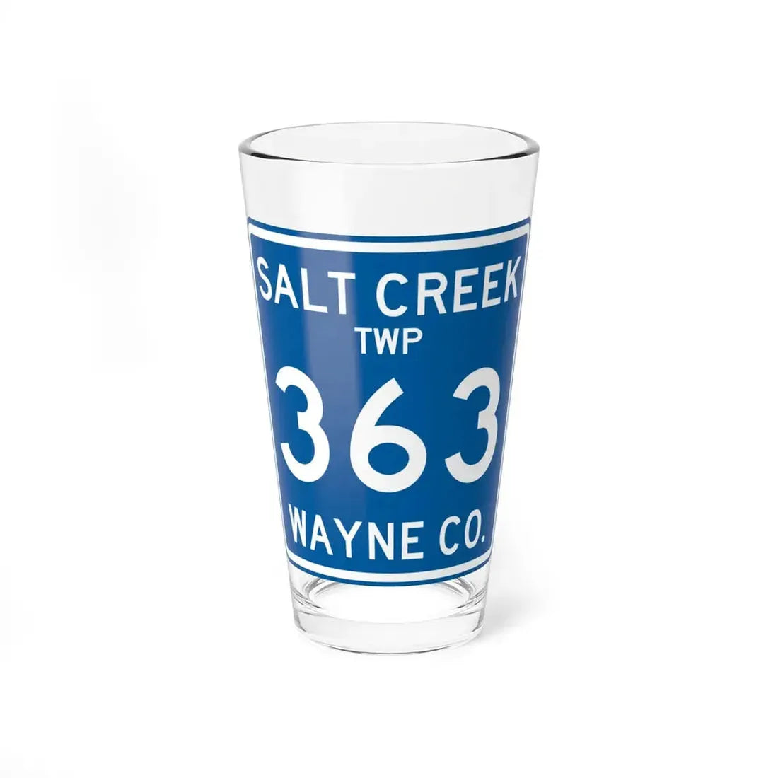 Salt Creek Township Route 363 Wayne County Ohio (Ohio) (Road Sign) Pint Glss 16oz 16oz - Go Mug Yourself