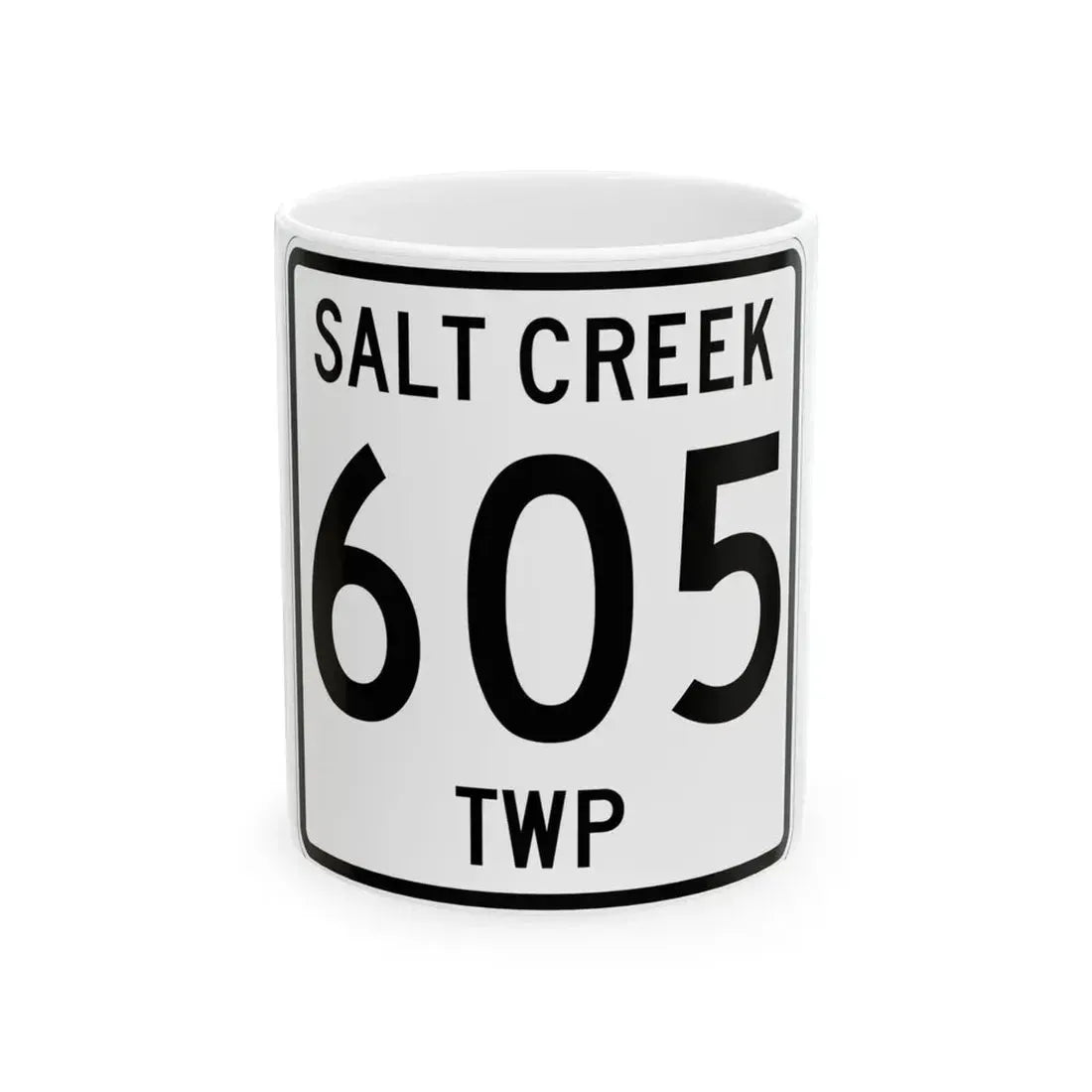 Salt Creek Township Route 605 Holmes County Ohio (Ohio) (Road Sign) White Coffee Mug 11oz - Go Mug Yourself