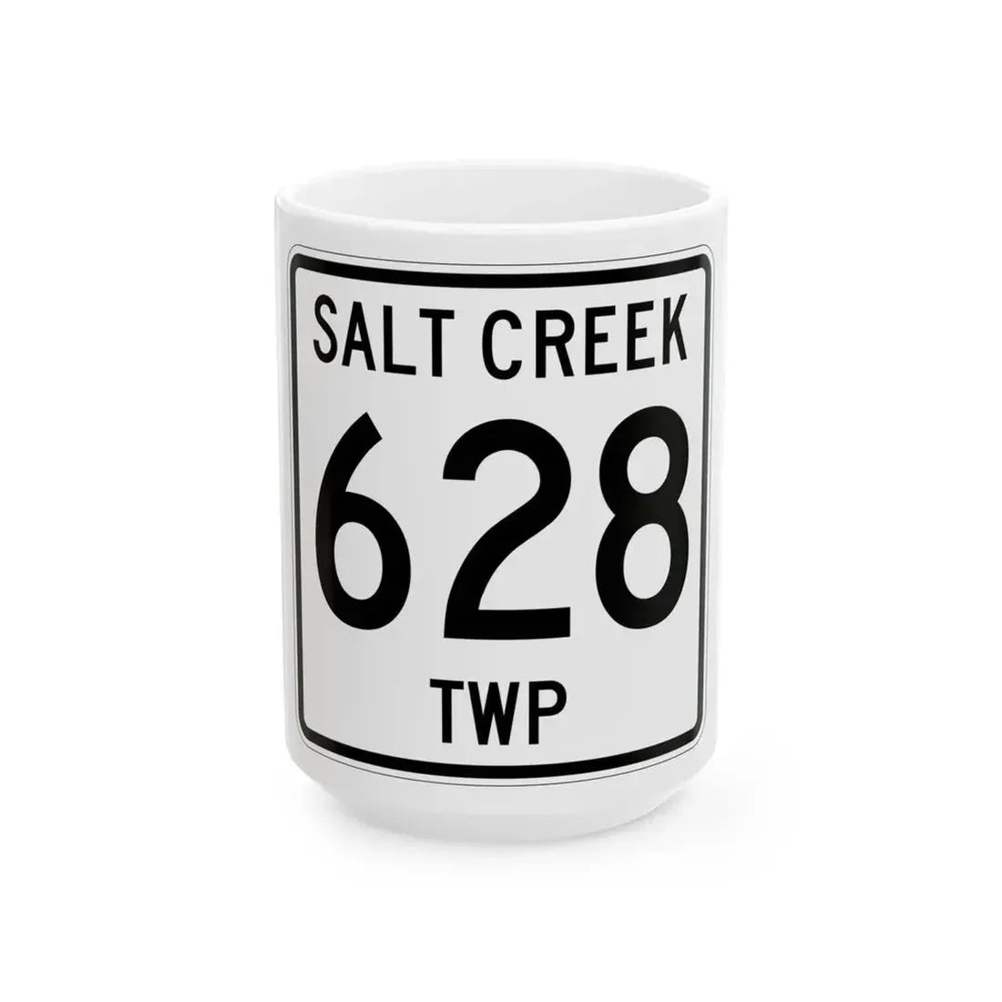 Salt Creek Township Route 628 Holmes County Ohio (Ohio) (Road Sign) White Coffee Mug 15oz - Go Mug Yourself