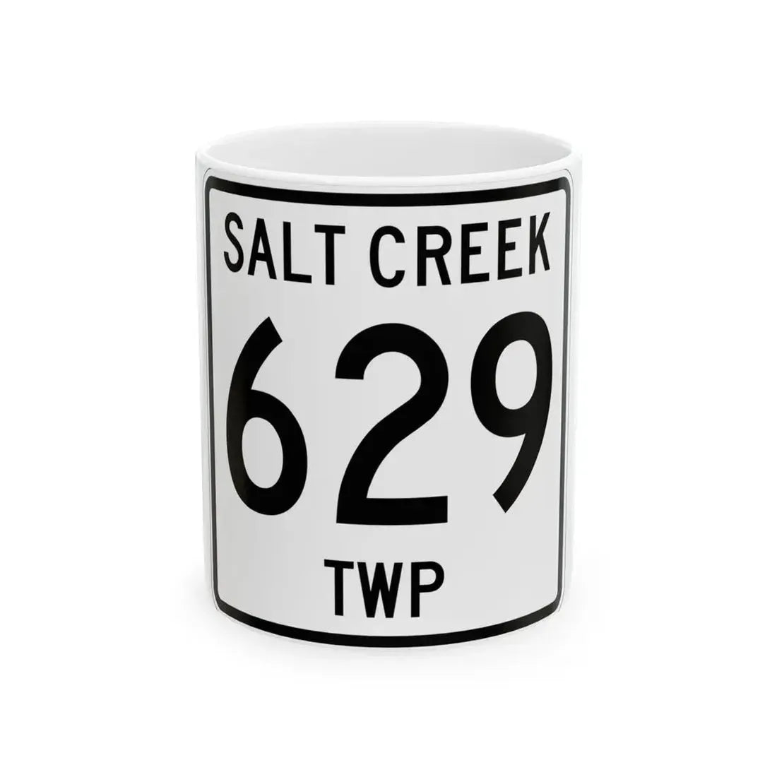 Salt Creek Township Route 629 Holmes County Ohio (Ohio) (Road Sign) White Coffee Mug 11oz - Go Mug Yourself