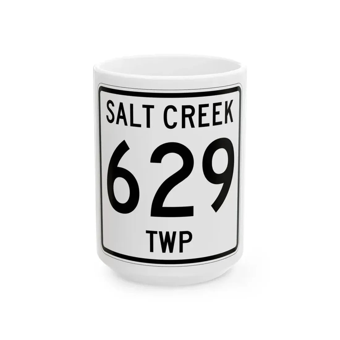 Salt Creek Township Route 629 Holmes County Ohio (Ohio) (Road Sign) White Coffee Mug 15oz - Go Mug Yourself