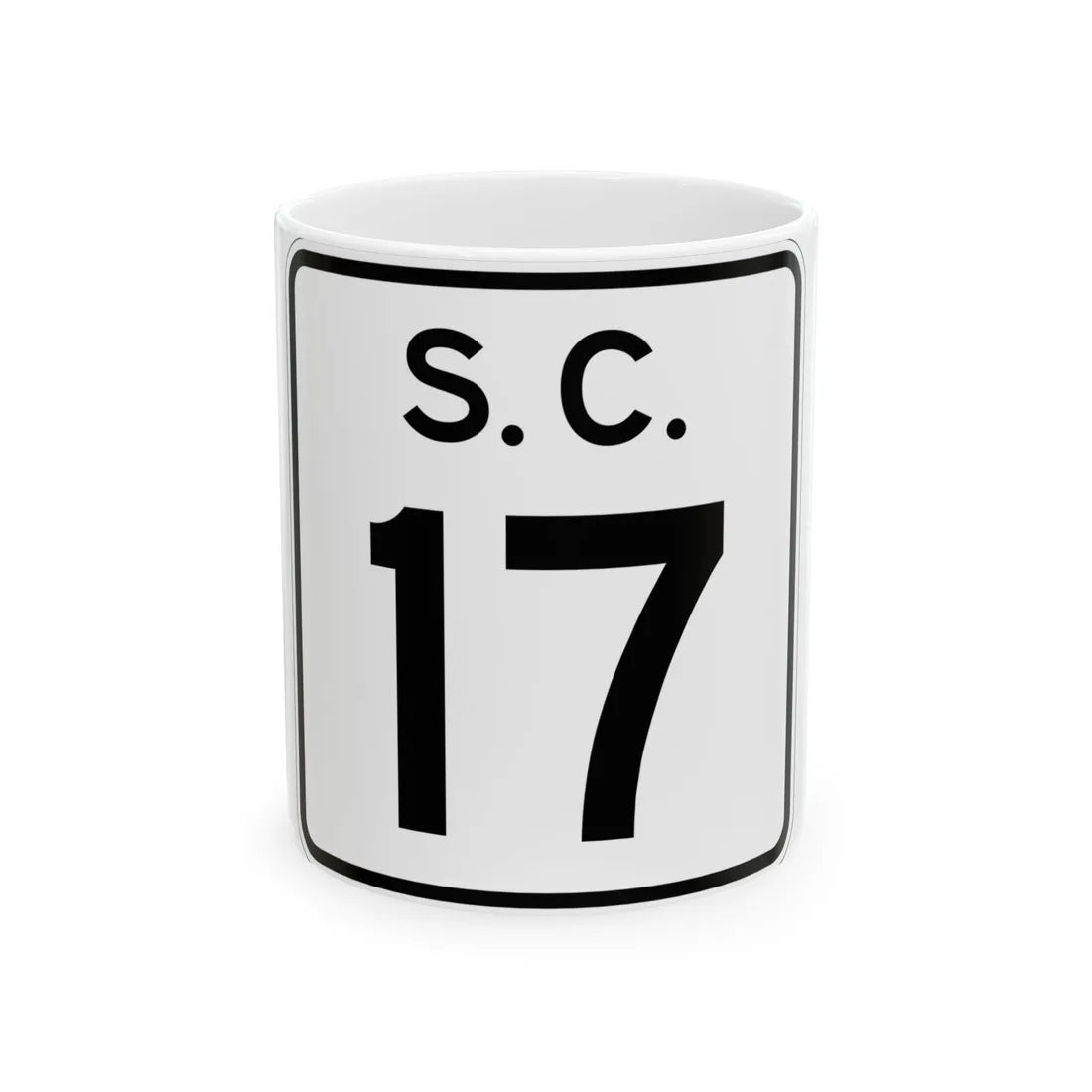 SC-17 (South Carolina) (Road Sign) White Coffee Mug 11oz - Go Mug Yourself
