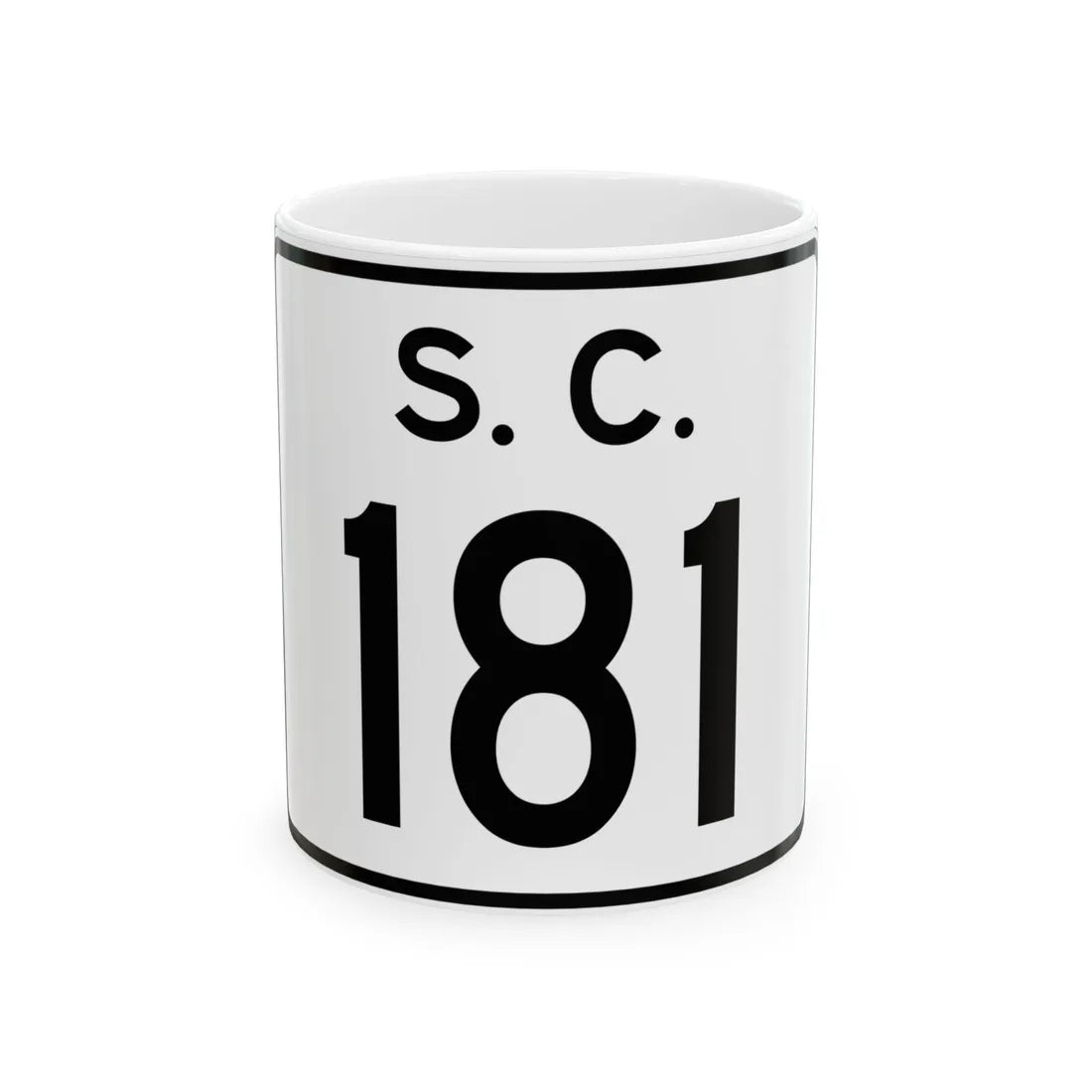 SC-181 (South Carolina) (Road Sign) White Coffee Mug 11oz - Go Mug Yourself