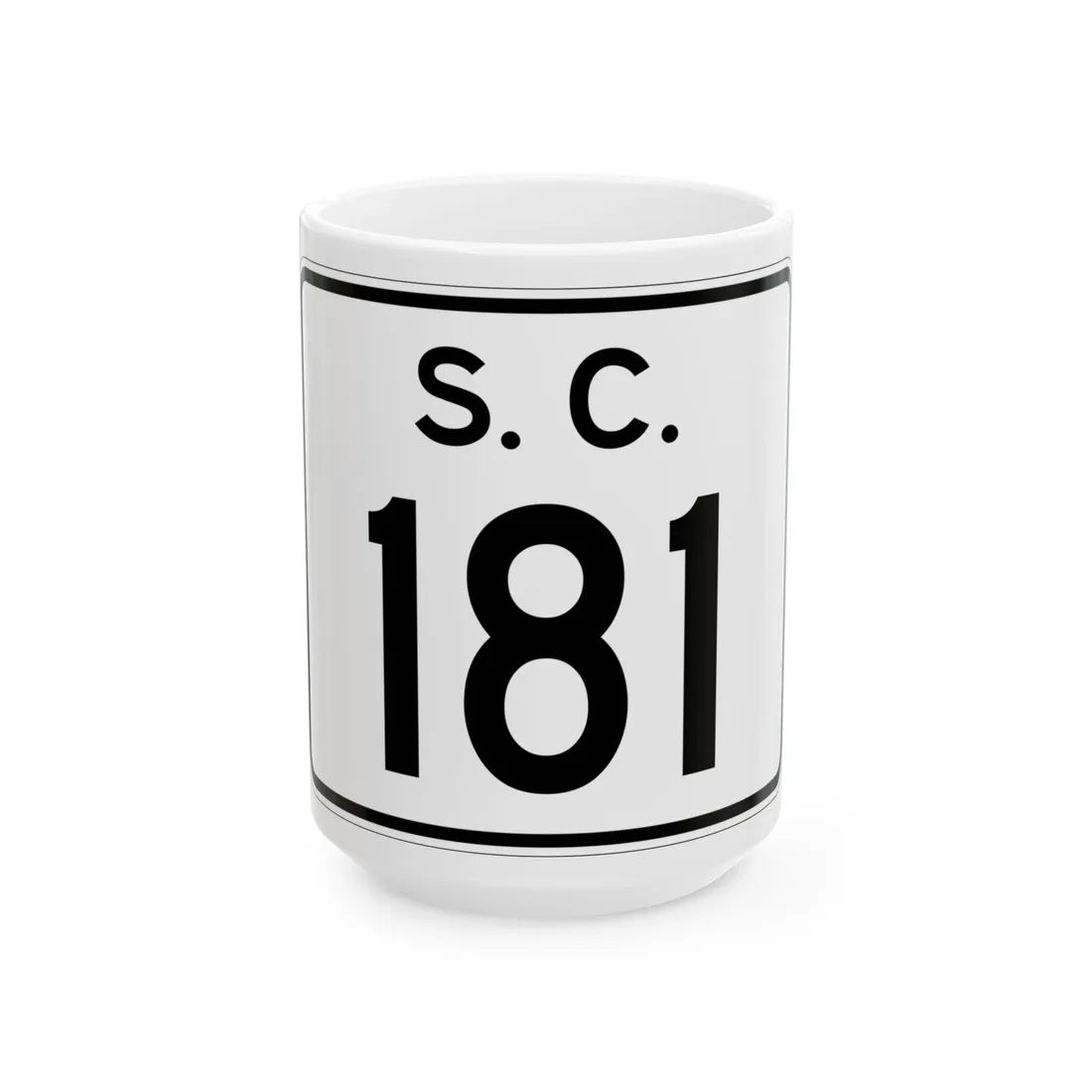SC-181 (South Carolina) (Road Sign) White Coffee Mug 15oz - Go Mug Yourself