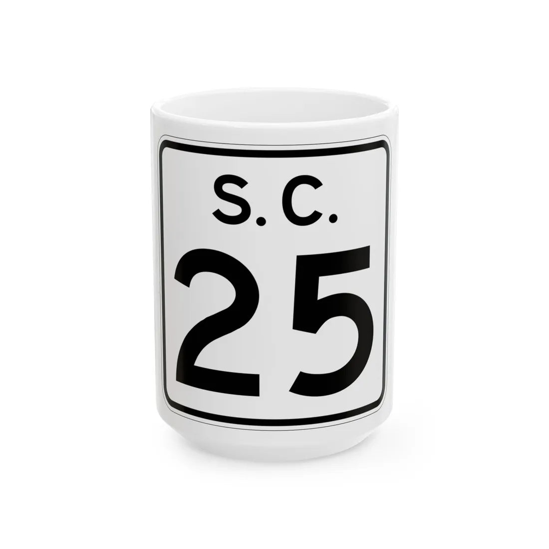 SC-25 (South Carolina) (Road Sign) White Coffee Mug 15oz - Go Mug Yourself