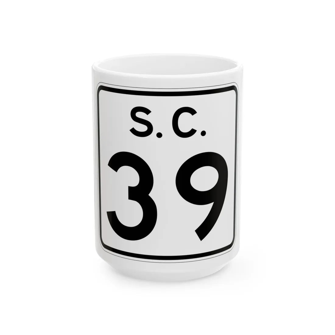 SC-39 (South Carolina) (Road Sign) White Coffee Mug 15oz - Go Mug Yourself