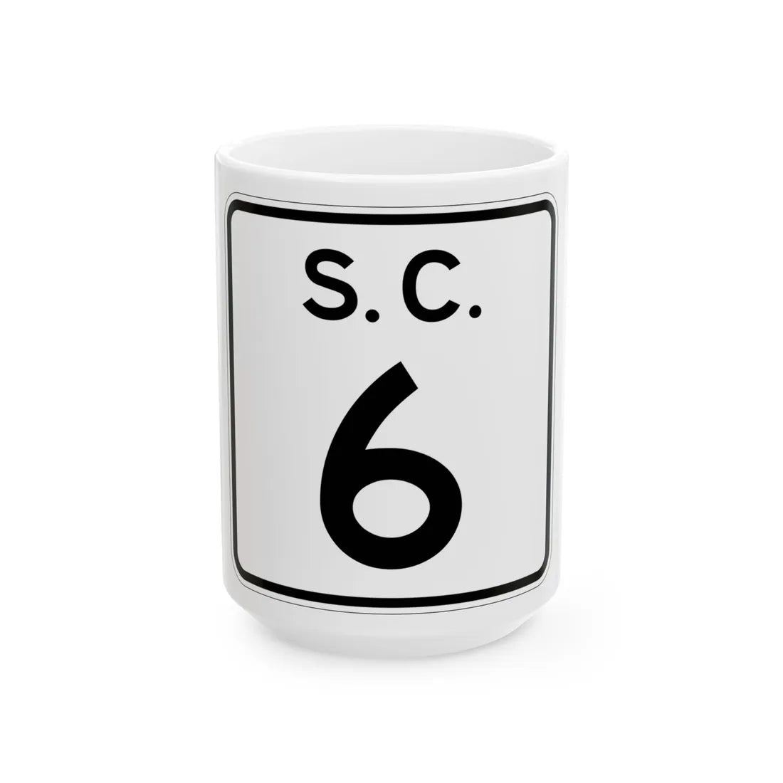 SC-6 (South Carolina) (Road Sign) White Coffee Mug 15oz - Go Mug Yourself
