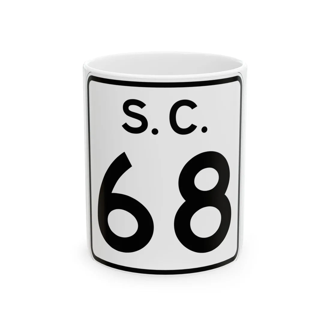 SC-68 (South Carolina) (Road Sign) White Coffee Mug 11oz - Go Mug Yourself
