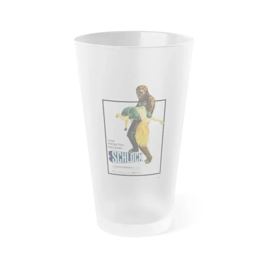SCHLOCK 1973 Movie Poster - Frosted Pint Glass 16oz 16oz Frosted - Go Mug Yourself