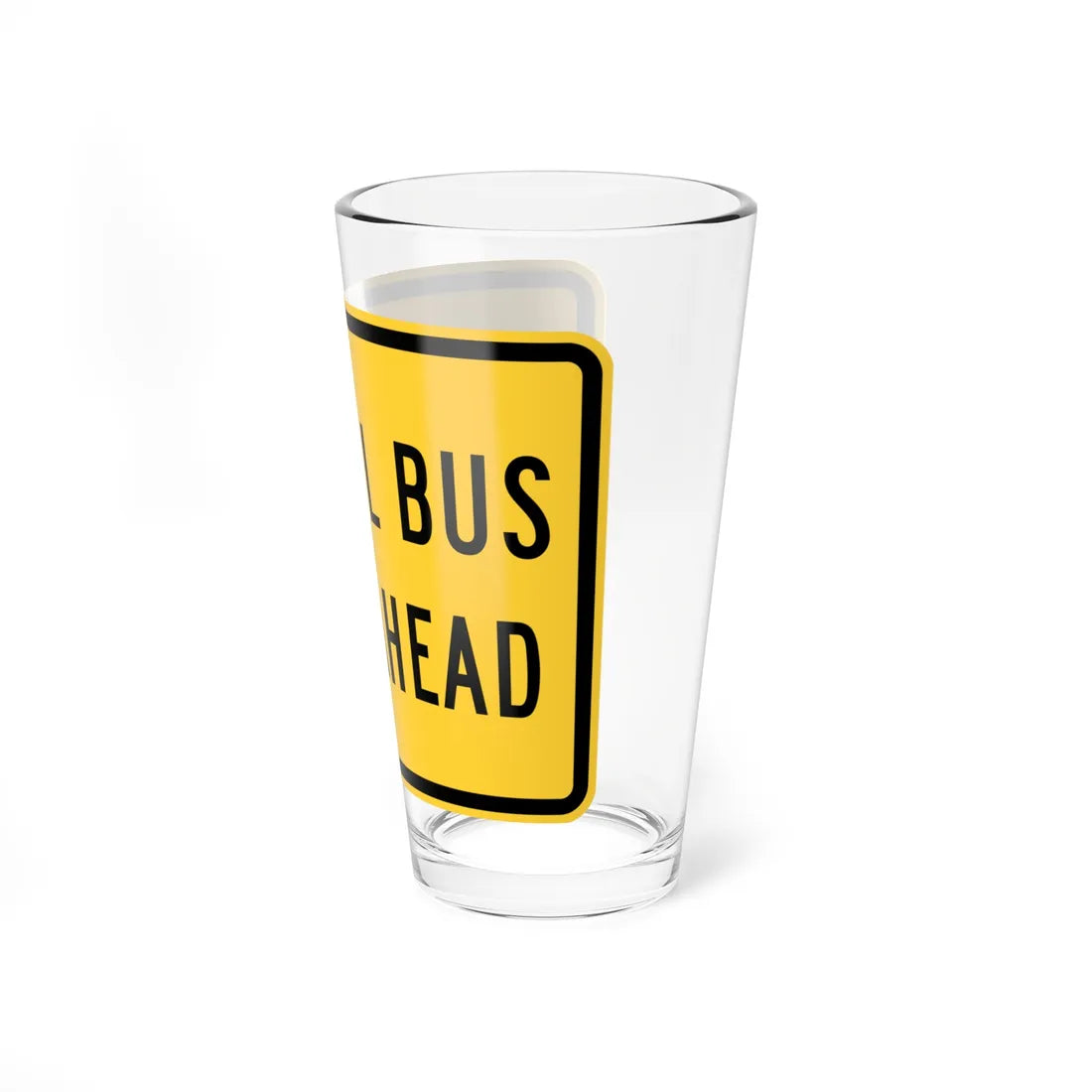 SCHOOL BUS STOP AHEAD Delaware S3-1p-DE old (Delaware) (Road Sign) Pint Glss 16oz - Go Mug Yourself