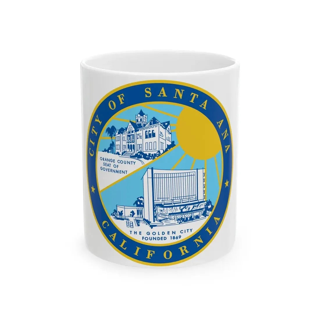 Seal of Santa Ana California - White Coffee Mug 11oz - Go Mug Yourself