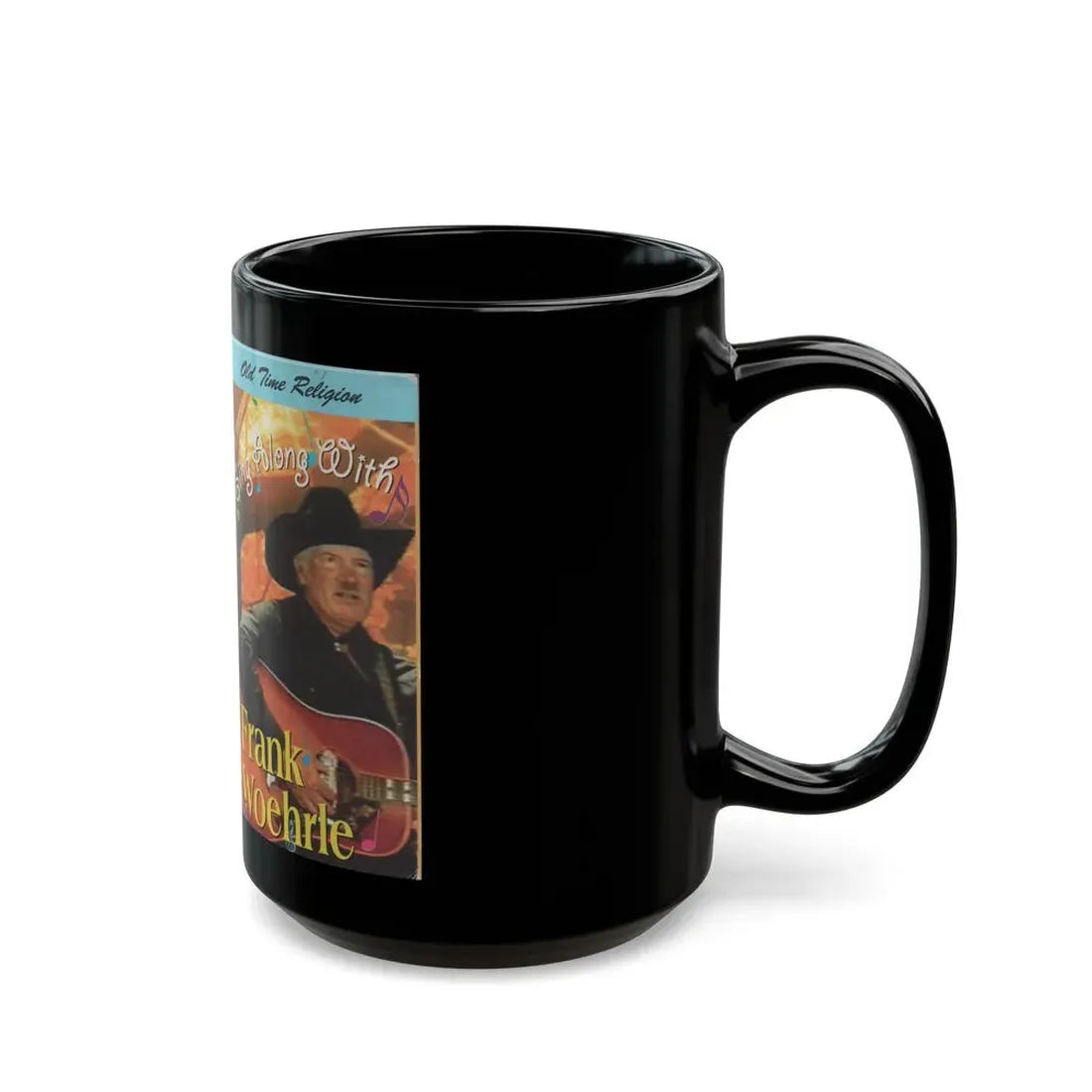 SING ALONG WITH FRANK WOEHRLE OLD TIME RELIGION (VHS COVER) - Black Coffee Mug - Go Mug Yourself