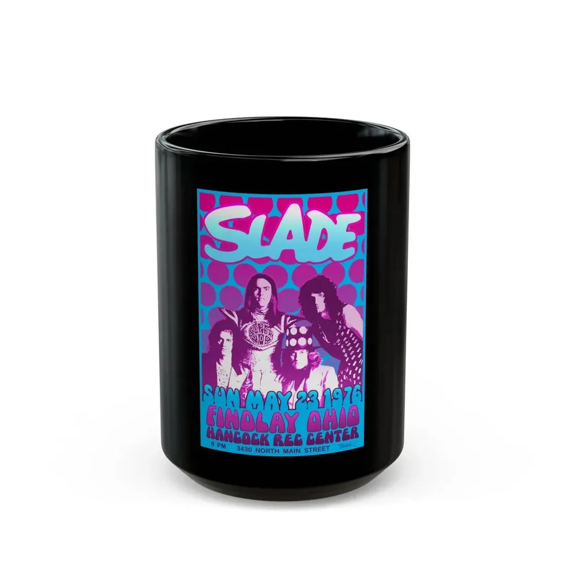 Slade - 1976 (Music Poster) Black Coffee Mug 15oz - Go Mug Yourself