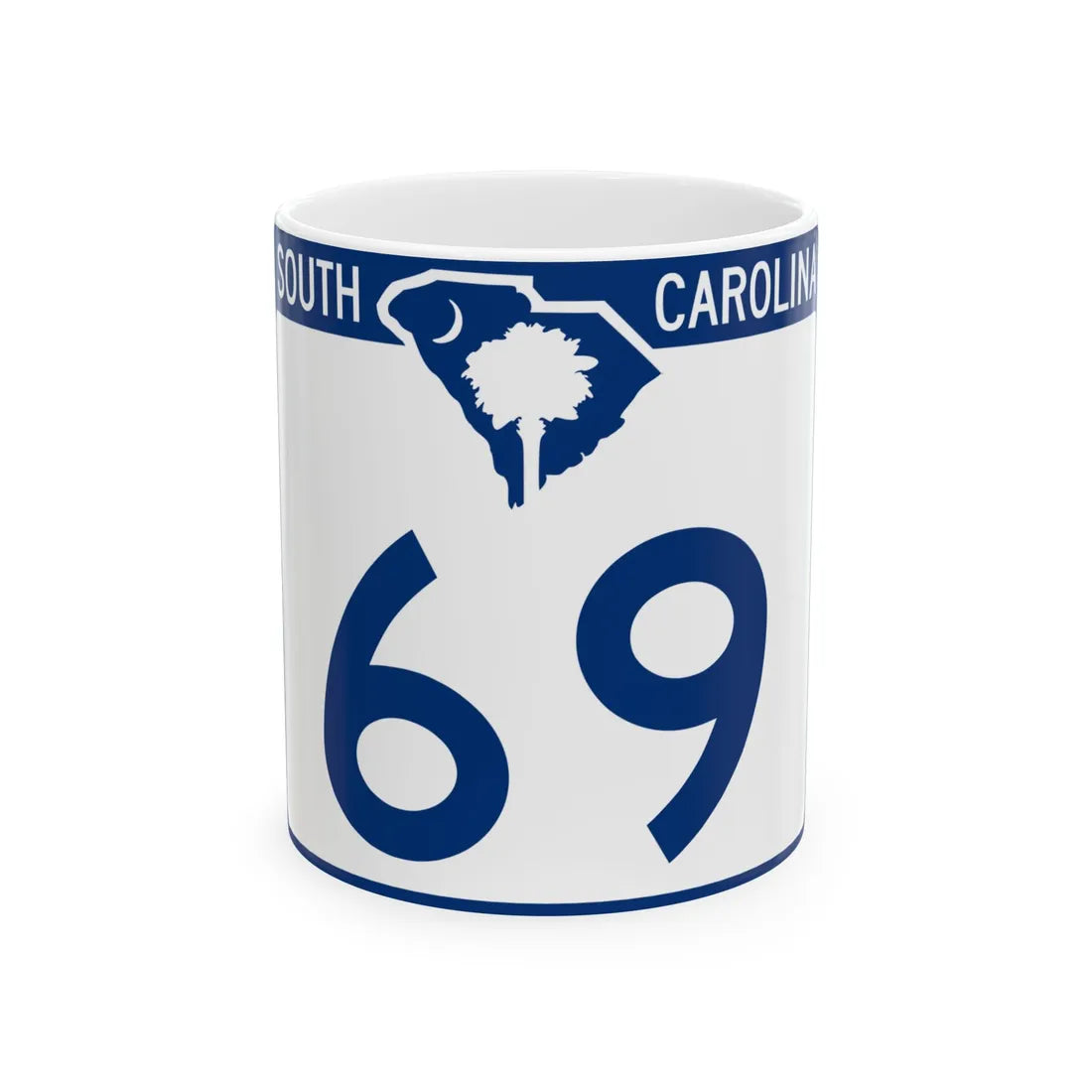 South Carolina 69 (South Carolina) (Road Sign) White Coffee Mug 11oz - Go Mug Yourself