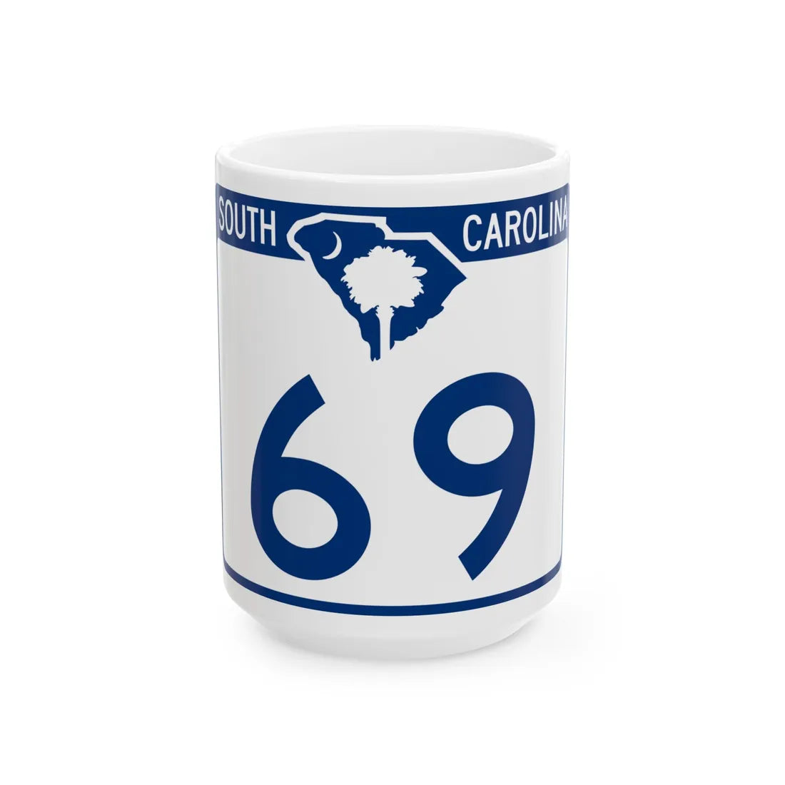 South Carolina 69 (South Carolina) (Road Sign) White Coffee Mug 15oz - Go Mug Yourself