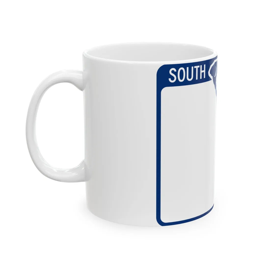 South Carolina blank (South Carolina) (Road Sign) White Coffee Mug - Go Mug Yourself