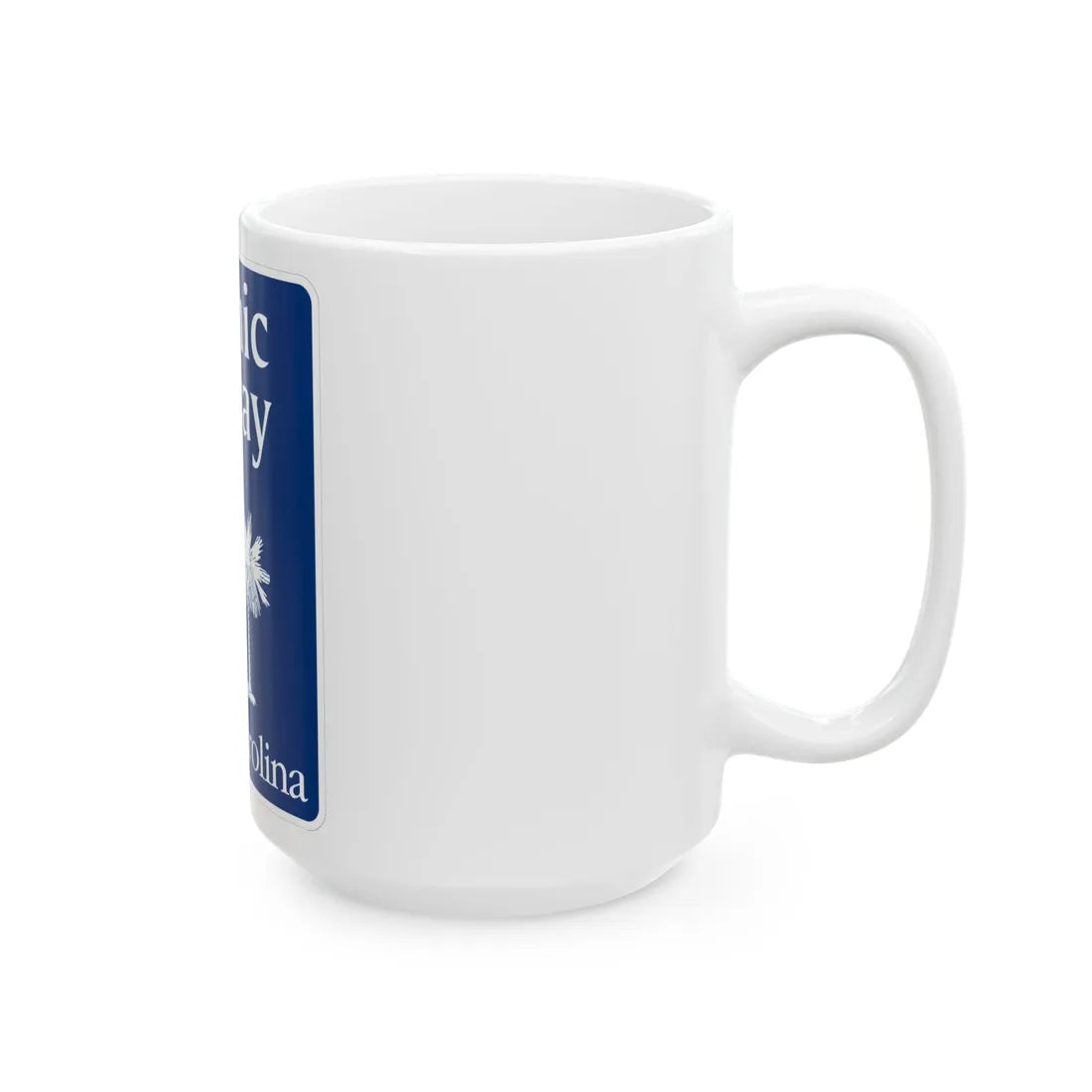 South Carolina Scenic Byway (South Carolina) (Road Sign) White Coffee Mug - Go Mug Yourself