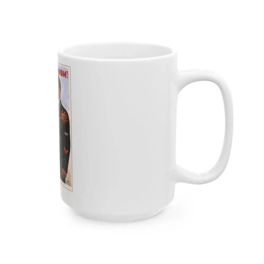 Soviet Era Poster 305 - White Coffee Mug - Go Mug Yourself