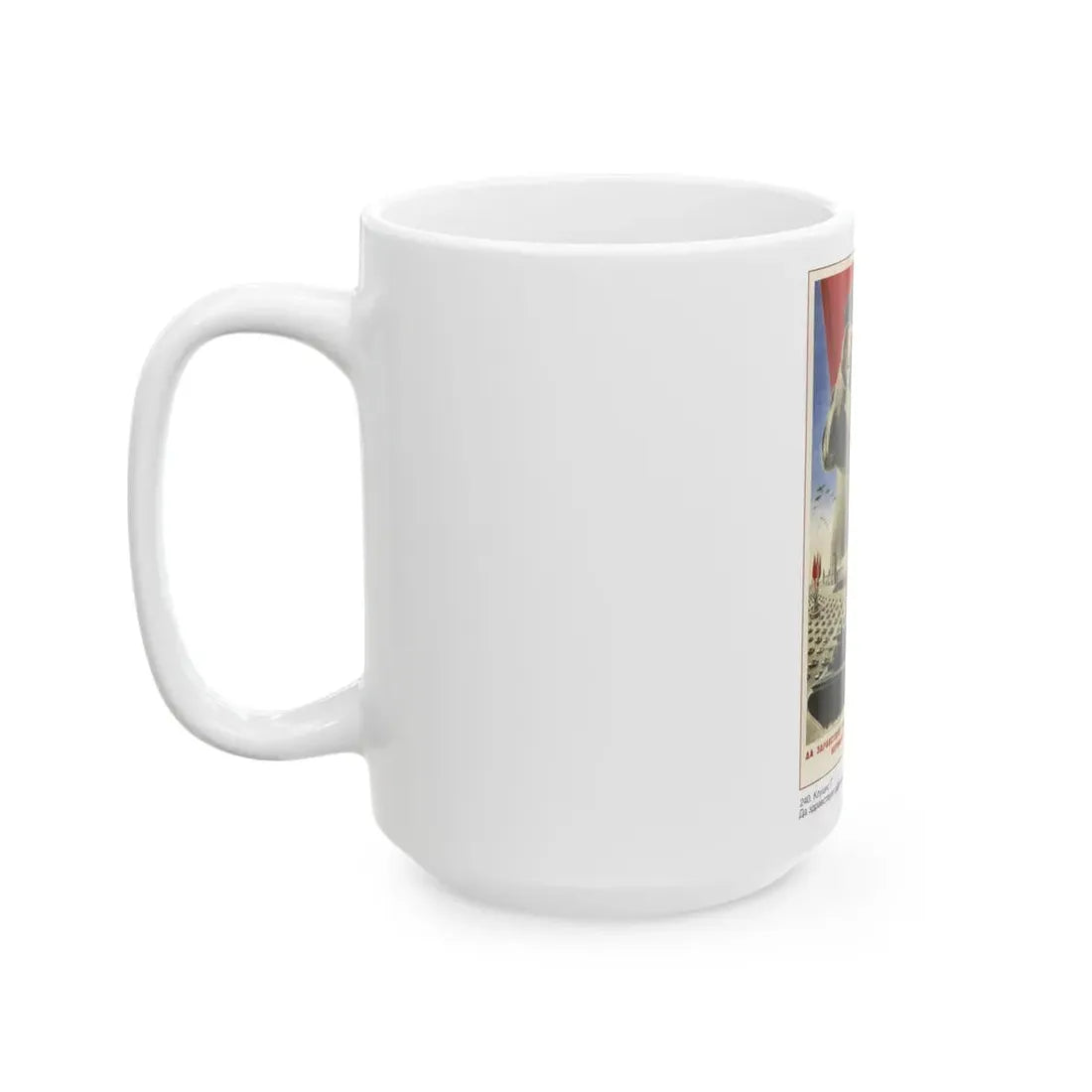 Soviet Era Poster 324 - White Coffee Mug - Go Mug Yourself