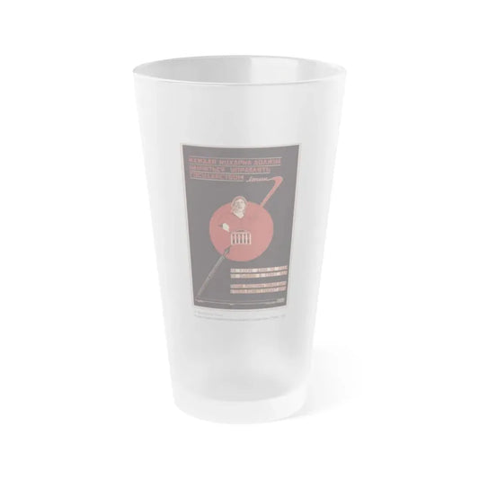Soviet Era Poster 364 - Frosted Pint Glass 16oz 16oz Frosted - Go Mug Yourself