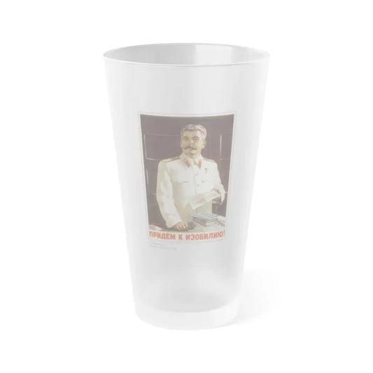 Soviet Era Poster 413 - Frosted Pint Glass 16oz 16oz Frosted - Go Mug Yourself
