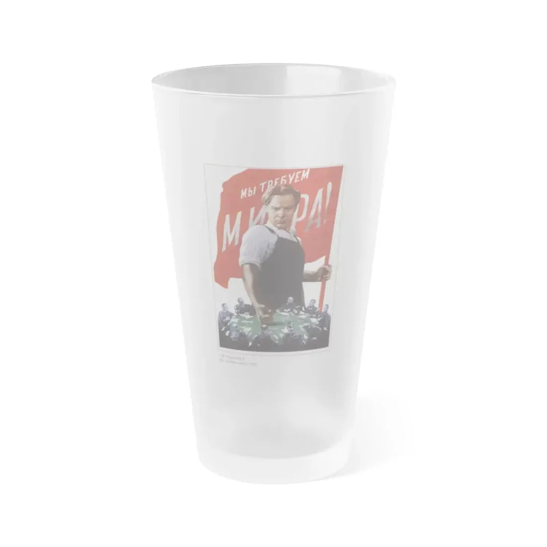 Soviet Era Poster 414 - Frosted Pint Glass 16oz 16oz Frosted - Go Mug Yourself