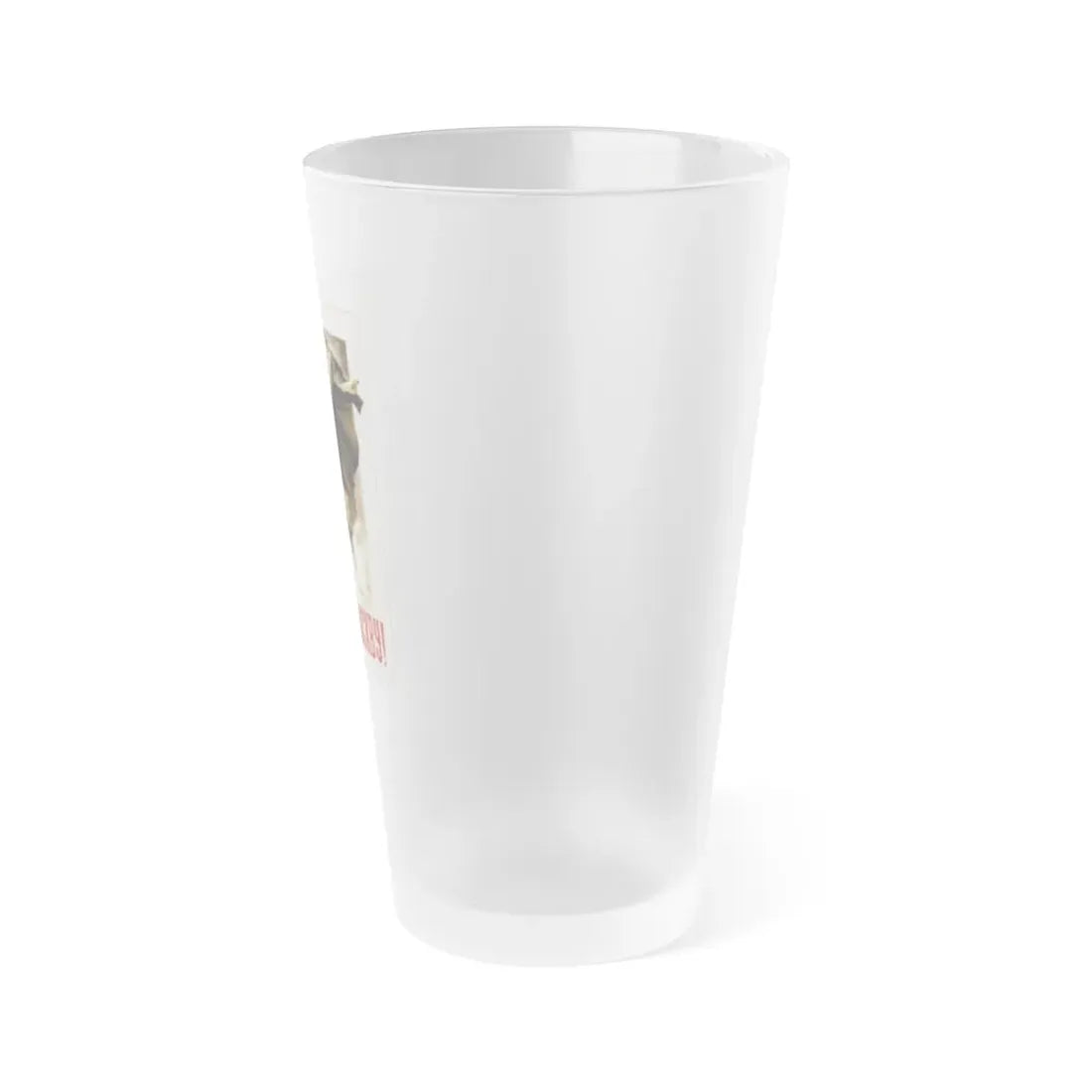 Soviet Era Poster 529 - Frosted Pint Glass 16oz - Go Mug Yourself