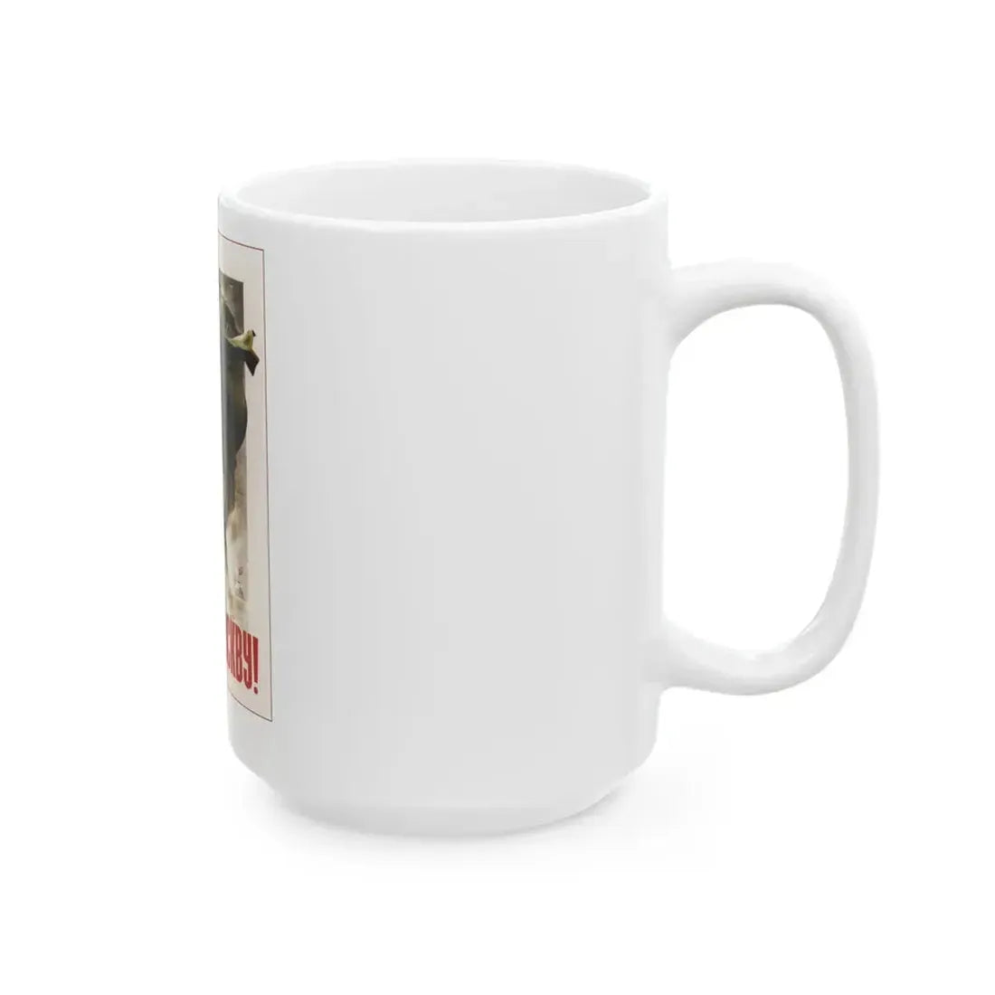 Soviet Era Poster 529 - White Coffee Mug - Go Mug Yourself