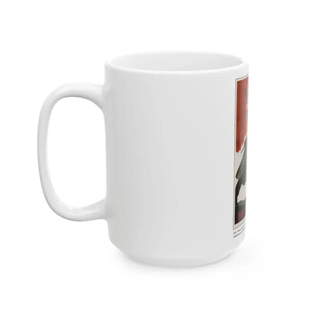 Soviet Era Poster 530 - White Coffee Mug - Go Mug Yourself