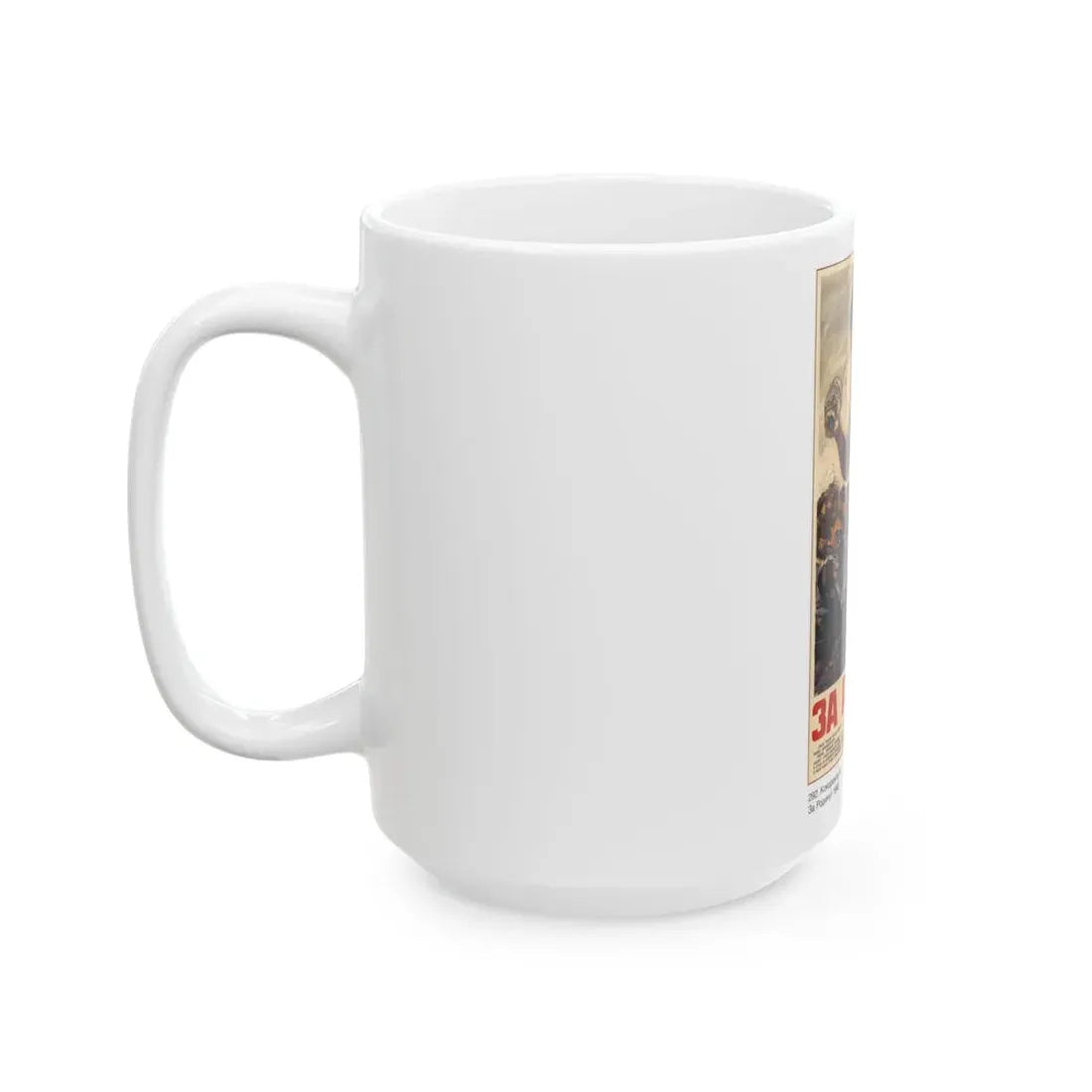 Soviet Era Poster 535 - White Coffee Mug - Go Mug Yourself
