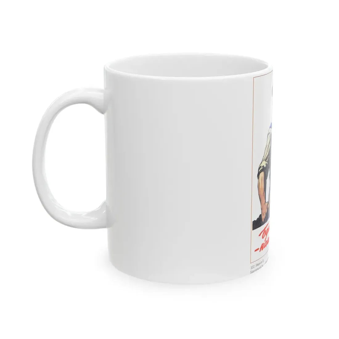 Soviet Era Poster 78 - White Coffee Mug - Go Mug Yourself