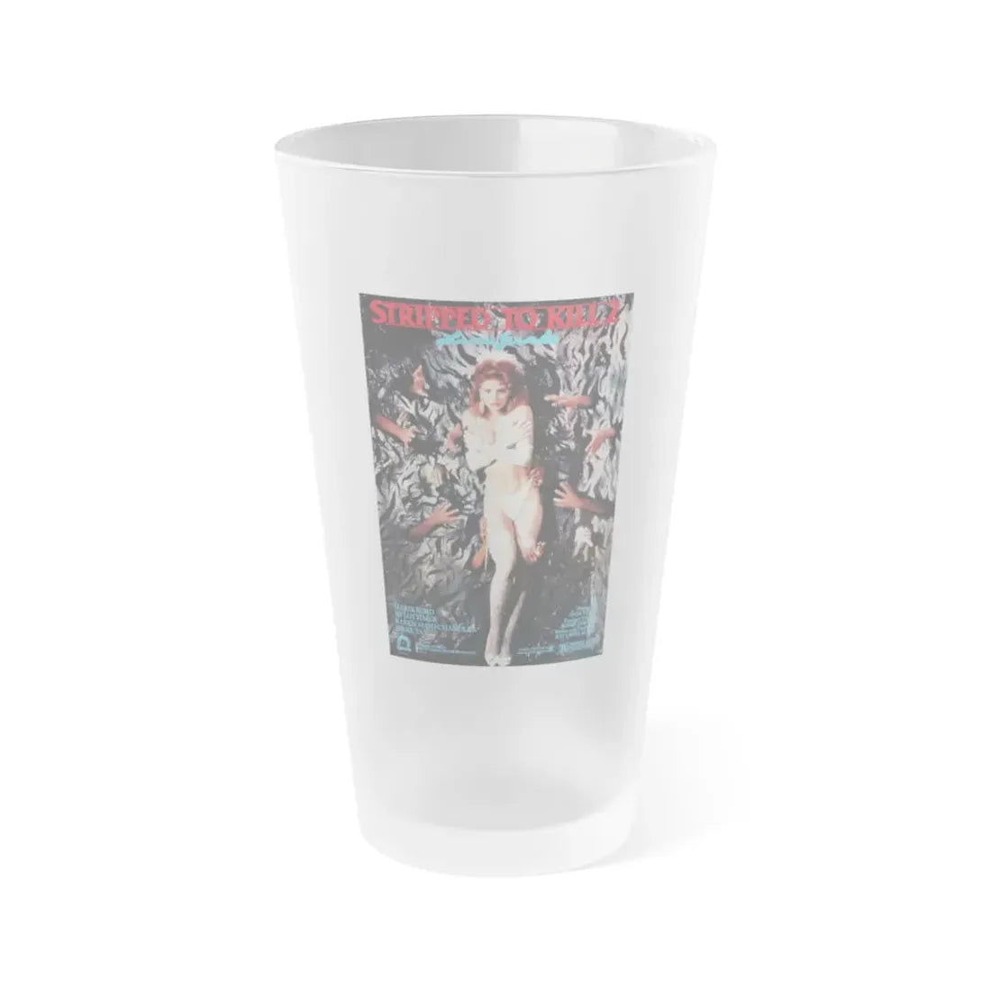STRIPPED TO KILL (2) 1987 Movie Poster - Frosted Pint Glass 16oz Default Title - Go Mug Yourself