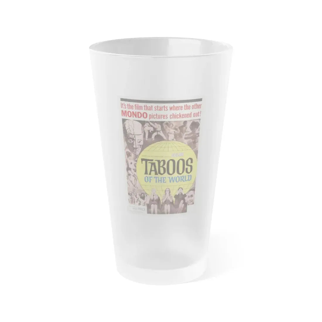 TABOOS OF THE WORLD 1963 Movie Poster - Frosted Pint Glass 16oz Default Title - Go Mug Yourself
