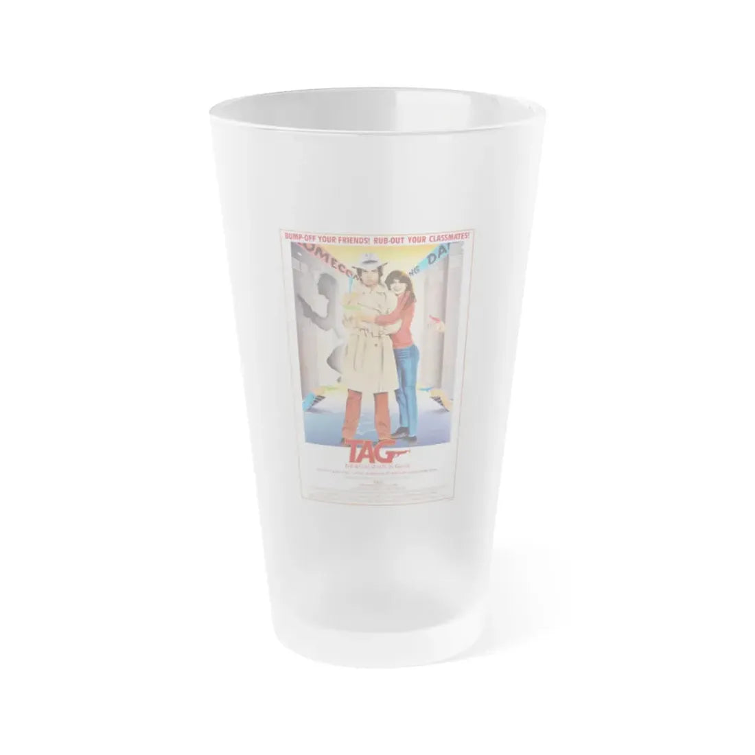 TAG THE ASSASSINATION GAME (EVERYBODY GETS IT IN THE END) 1982 Movie Poster - Frosted Pint Glass 16oz Default Title - Go Mug Yourself