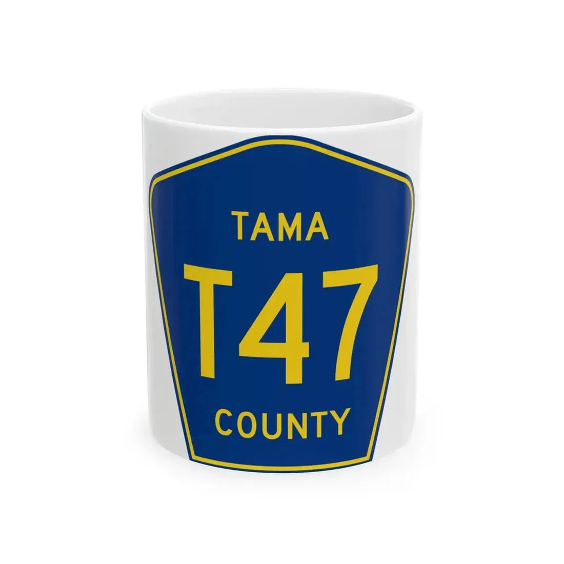 Tama County Route T47 IA (Iowa) (Road Sign) White Coffee Mug 11oz - Go Mug Yourself