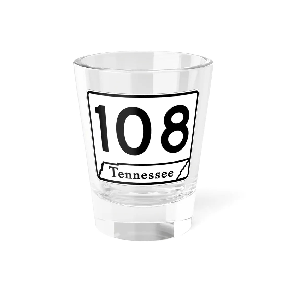 Tennessee 108 (Tennessee) (Road Sign) Shot Glass 1.5oz 1.5oz - Go Mug Yourself