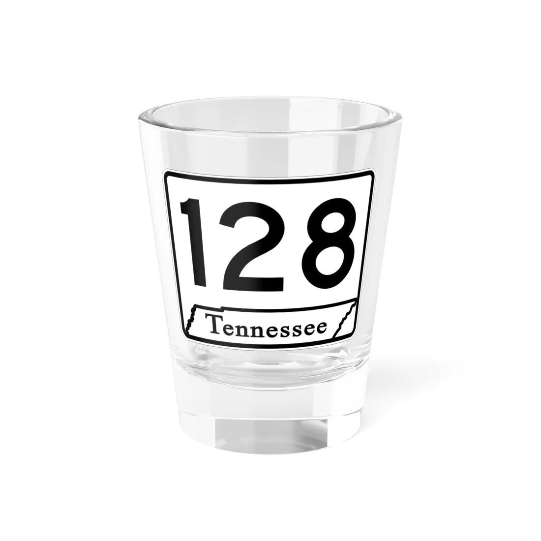 Tennessee 128 (Tennessee) (Road Sign) Shot Glass 1.5oz 1.5oz - Go Mug Yourself