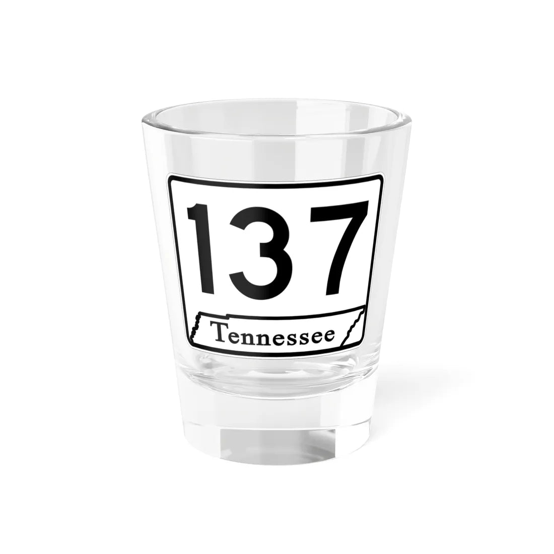 Tennessee 137 (Tennessee) (Road Sign) Shot Glass 1.5oz 1.5oz - Go Mug Yourself