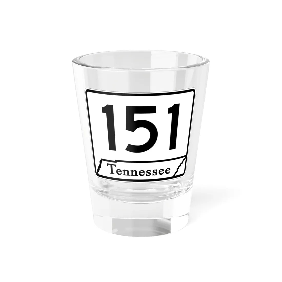 Tennessee 151 (Tennessee) (Road Sign) Shot Glass 1.5oz 1.5oz - Go Mug Yourself