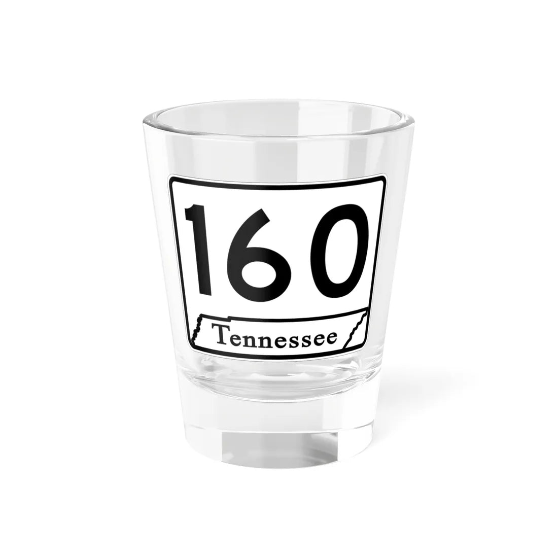 Tennessee 160 (Tennessee) (Road Sign) Shot Glass 1.5oz 1.5oz - Go Mug Yourself