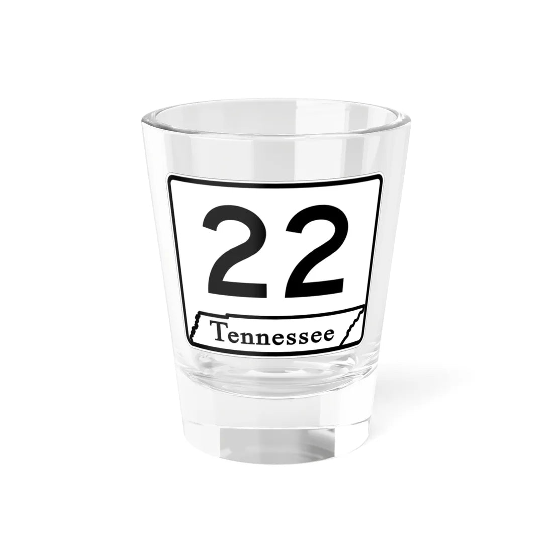 Tennessee 22 (Tennessee) (Road Sign) Shot Glass 1.5oz 1.5oz - Go Mug Yourself