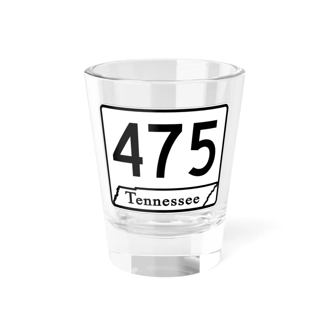 Tennessee 475 (Tennessee) (Road Sign) Shot Glass 1.5oz 1.5oz - Go Mug Yourself